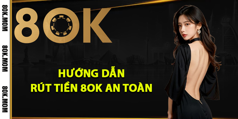 Cách Rút Tiền 8OK Về Tài Khoản Cá Nhân Ngay Lập Tức 2 Hướng dẫn rút tiền 8OK an toàn