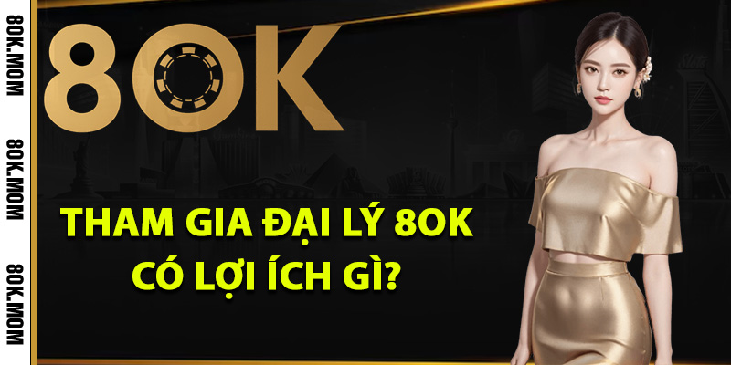 Đại Lý 8OK Cơ Hội Hợp Tác Thành Công Cho Khách Hàng 1 Tham gia đại lý 8OK có lợi ích gì?